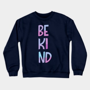 Be kind handwriting Crewneck Sweatshirt